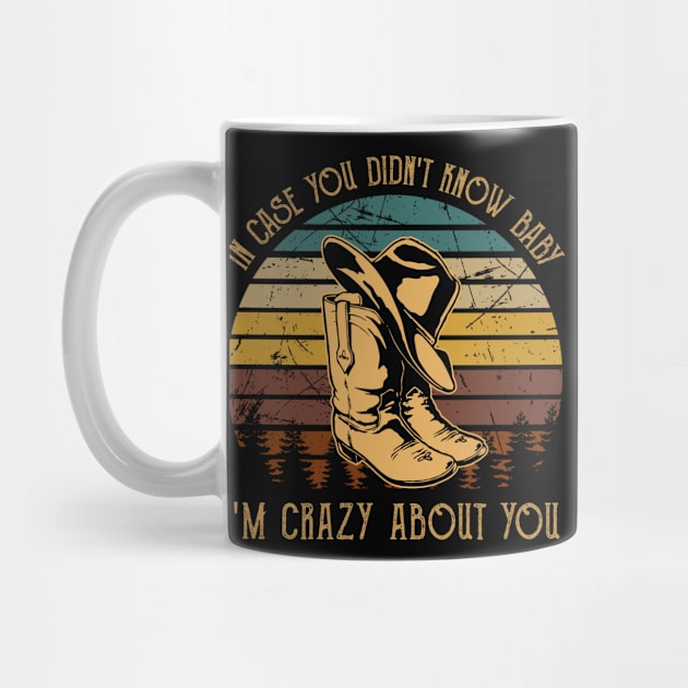 In Case You Didn't Know Baby I'm Crazy About You Cowboy Hat with Boot by Monster Gaming